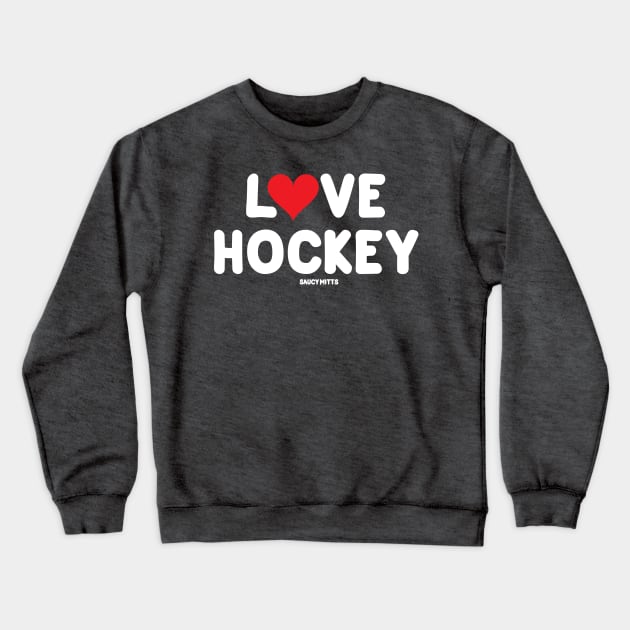 Love Hockey Heart Crewneck Sweatshirt by SaucyMittsHockey